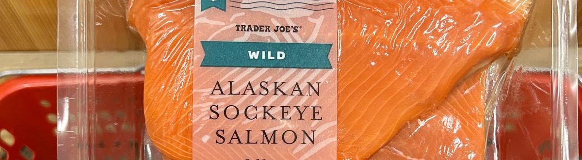 Trader Joes Wild Alaskan Sockeye Salmon fillets