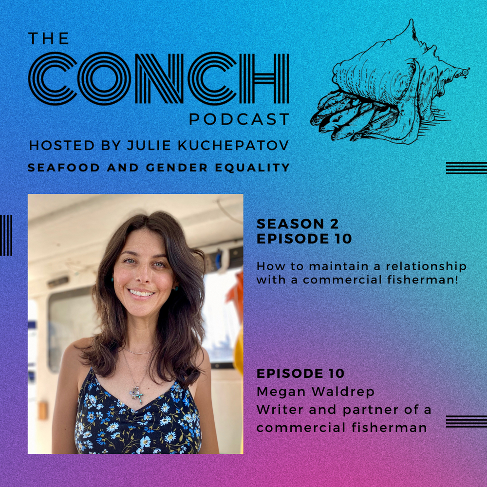 Writer and fisherman's wife Megan Waldrep featured on The Conch Podcast