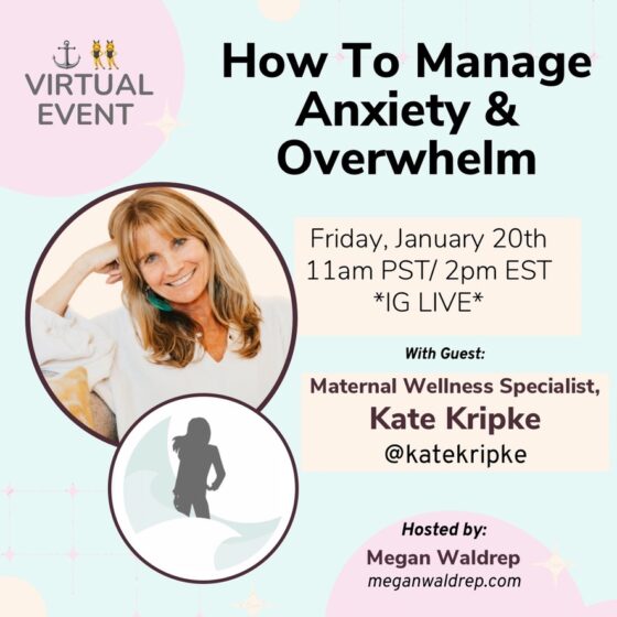 Watch This IG Live: How-To Manage Anxiety & Overwhelm w Maternal Mental Health Specialist Kate Kripke