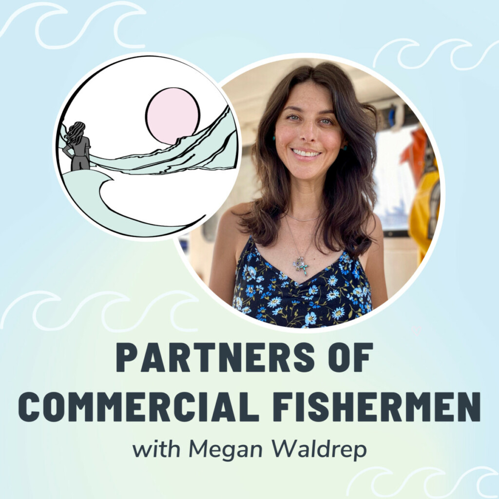 Partners of Commercial Fishermen podcast is on Apple, Spotify, and other platforms.